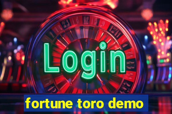 fortune toro demo